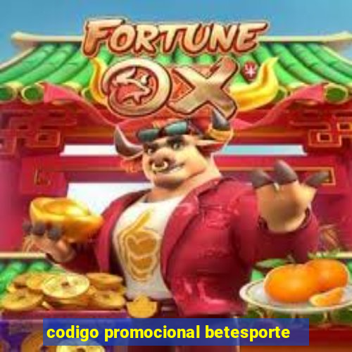 codigo promocional betesporte